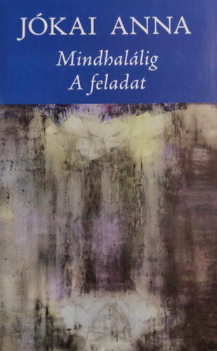 J�kai Anna - Mindhal�lig - A feladat