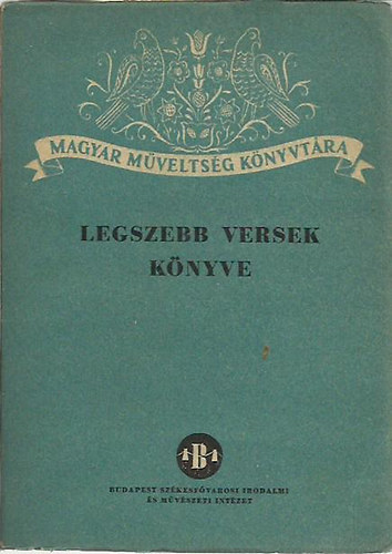 Arany Jnos; Petfi Sndor; Kosztolnyi Dezs - Legszebb versek knyve