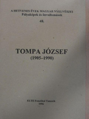 Bolla Klmn  (szerk.) - Tompa Jzsef (1905-1990)