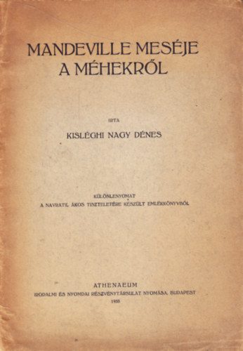 Kisléghi Nagy Dénes - Mandeville meséje a méhekről