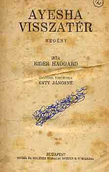 Rider Haggard - Ayesha visszat�r