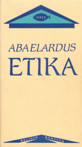 Abaelardus - Etika