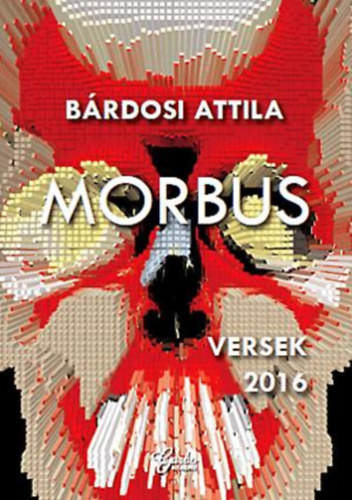 Brdosi Attila - Morbus - Versek 2016