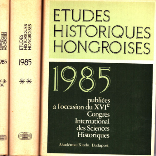 T�bb szerz� - Etudes Historiques Hongroises 1985. I-III.