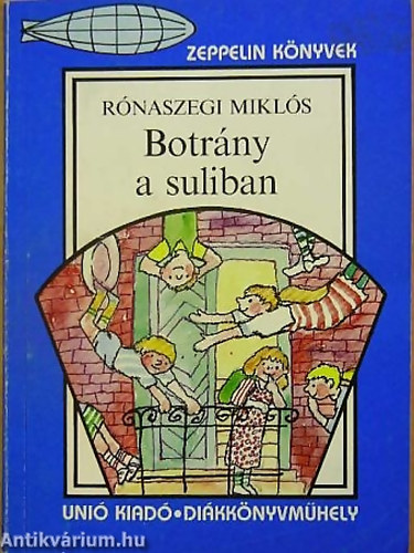 Rónaszegi Miklós - Botrány a suliban