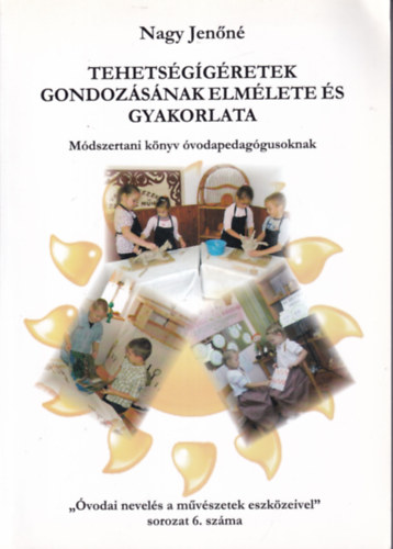 Nagy Jenőné - Tehetségígéretek gondozásának elmélete és gyakorlata