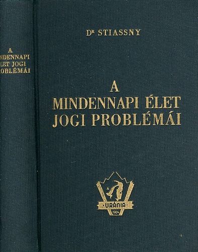 Dr. Stiassny Jzsef - A mindennapi let jogi problmi