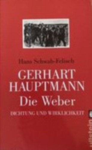 Die Weber - Vollst�ndiger Text des Schauspiels. Dokumentation