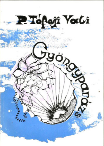 P. Tófeji Vali - Gyöngyparázs