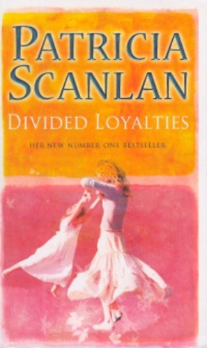Patricia Scanlan - Divided Loyalties