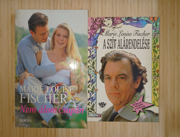 Marie Louise Fischer - 2 k�nyv Marie Louise Fischert�l: A sz�v al�rendel�se, Nem �lom csup�n
