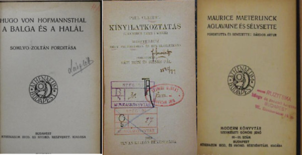 Paul Claudel, Maurice Maeterlinck Hugo V. Hofmannstahl - A balga s a hall + Kinyilatkoztats -MISZTERIUM NGY FELVONSBAN S EGY ELJTKBAN + Aglavaine s Selysette (Modern knyvtr 98-99) ( 1 ktet - 3 m)