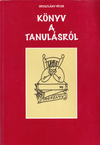 Oroszlny Pter - Knyv a tanulsrl