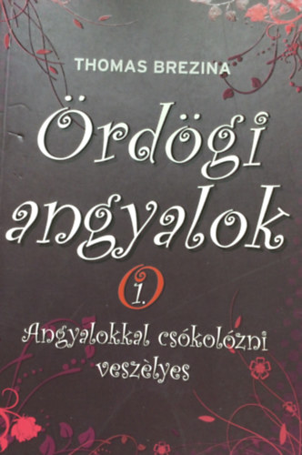 Thomas Brezina - rdgi angyalok 1.- Angyalokkal cskolzni veszlyes