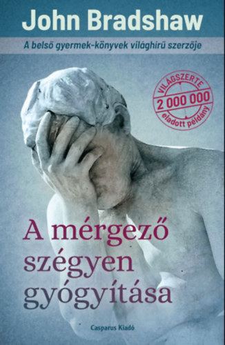 John Bradshaw - A mrgez szgyen gygytsa