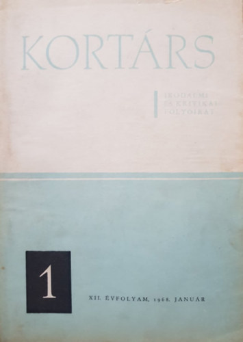 Simon Istvn  (szerk.) - Kortrs - Irodalmi s Kritikai Folyirat  XII. vf. 1. sz. 1968. janur