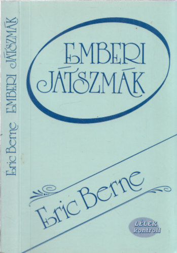 Eric Berne - Emberi jtszmk