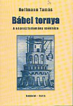 Hoffmann Tams - Bbel tornya - A nprajztudomny szkhza