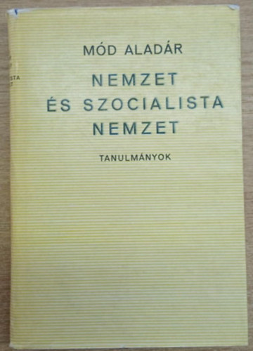 Mód Aladár - Nemzet és szocialista nemzet