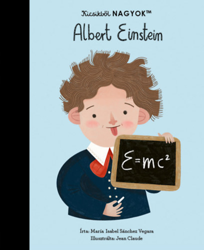 Mar�a Isabel Sanchez Vegara - Kicsikb�l NAGYOK - Albert Einstein