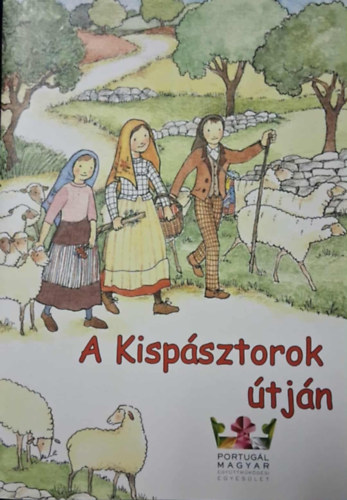 A Kispásztorok útján