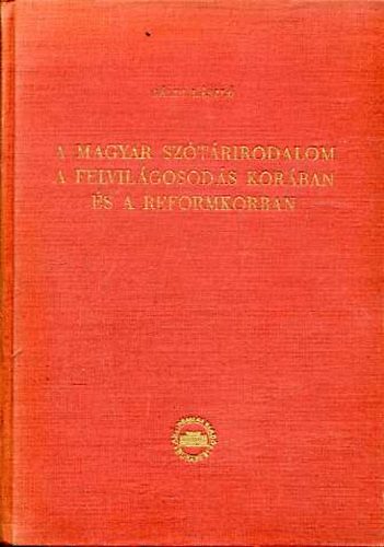 G�ldi L�szl� - A magyar sz�t�rirodalom a felvil�gosod�s kor�ban �s a reformkorban