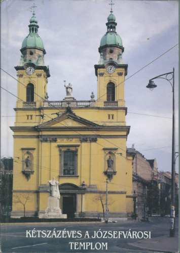 Quirin Kroly  (fszerk.) - Ktszzves a jzsefvrosi templom