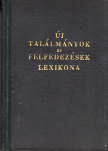Tarjn Ferenc-Braun Pl Dr. - j tallmnyok s felfedezsek lexikona