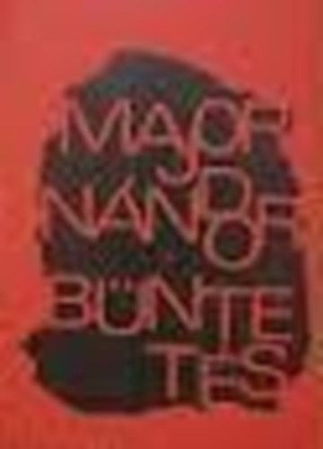 Major N�ndor - B�mtet�s (V�logatott elbesz�l�sek)