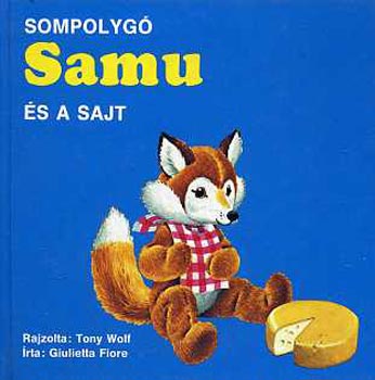 Tony-Fiore, Giulietta Wolf - Sompolyg Samu s a sajt