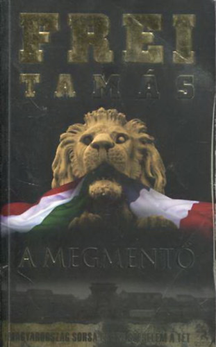 Frei Tam�s - A Megment�