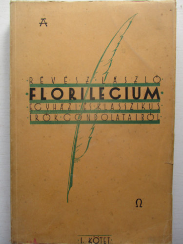 Rvsz Lszl - Florilegium - Egyhzi s klasszikus rk gondolataibl I.