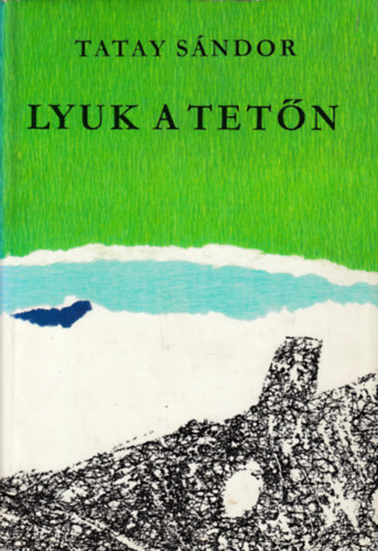 Tatay Sndor - Lyuk a tetn
