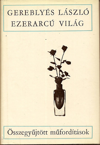 Gerebly�s L�szl� - Ezerarc� vil�g