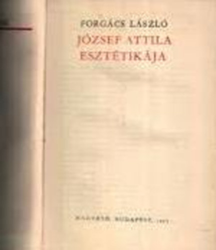 Forgcs Lszl - Jzsef Attila eszttikja