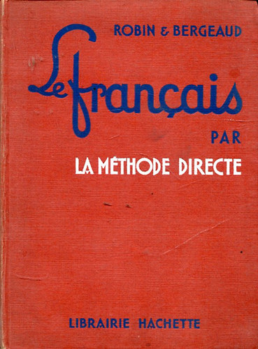 Robin & Bergeaud - Le Francais par la mthode directe