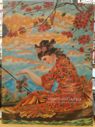 Virág Judit Galéria - Virág Judit Galéria - Zsolnay kerámia aukció 2025