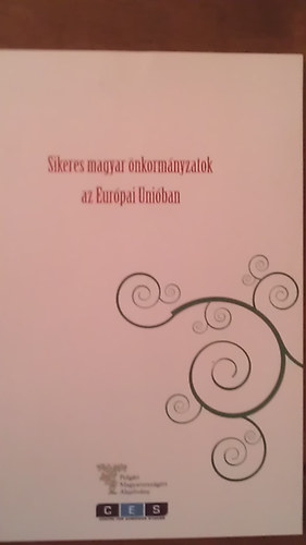 Ngrdi Zoltn - Sikeres magyar nkormnyzatok az Eurpai Uniban