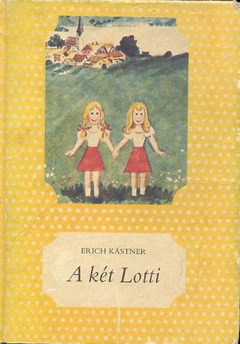 Erich Kstner - A kt Lotti