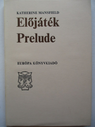 Katherine Mansfield - Eljtk - Prelude (Ktnyelv)
