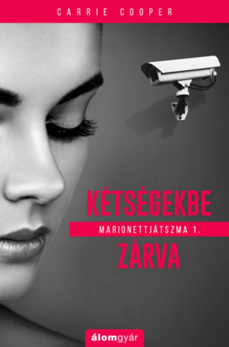 Carrie Cooper - Marionettjtszma I. Ktsgekbe zrva