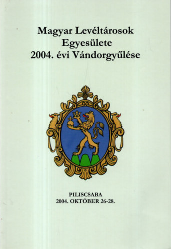 Takcs Edit - Magyar Levltrosok Egyeslete 2004. vi vndorgylse