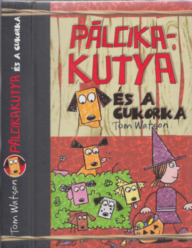 Tom Watson - P�lcikakutya �s a cukorka