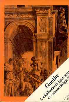 J.W. Goethe - A m�alkot�sok igazs�g�r�l �s val�szer�s�g�r�l