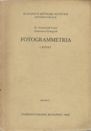 dr. Homoródi Lajos; Domokos Györgyné - Fotogrammetria I-II.