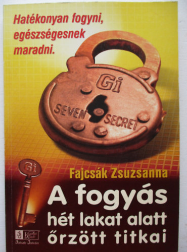 Fajcs�k Zsuzsanna - A fogy�s h�t lakat alatt �rz�tt titkai