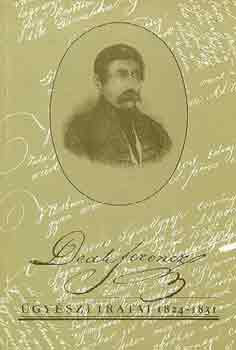 Moln�r Andr�s  (sajt� al� rend) - De�k Ferenc �gy�szi iratai 1824-1831