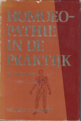 J. Voorhoeve - Homoeopathie in de Praktijk (Homeoptia a gyakorlatban - holland nyelv)