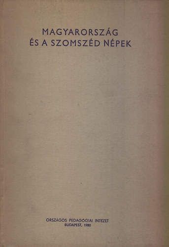 Szabolcs Ott  (szerk.) - Magyarorszg s a szomszd npek