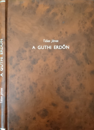 Tálas János - A guthi erdőn